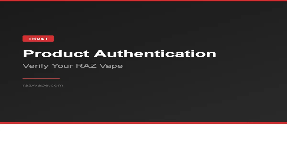RAZ Vape Product Authentication | How To Spot A RAZ Vape Fake