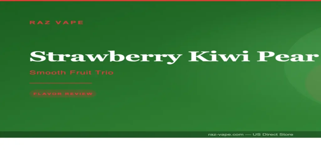 RAZ Strawberry Kiwi Pear Flavor Review: Smooth Fruit Trio | Buy TN9000